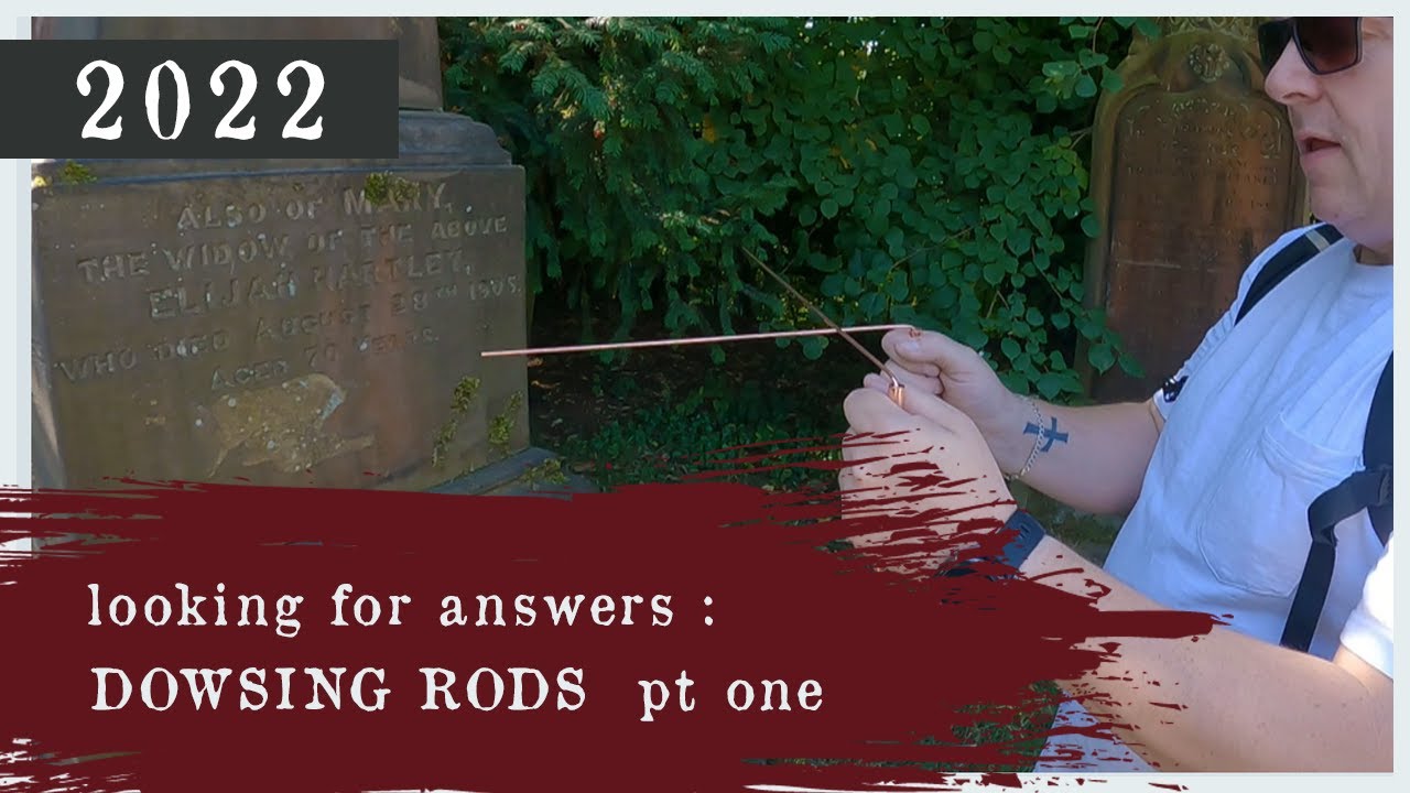 Looking for answers : Dowsing Rods pt One
