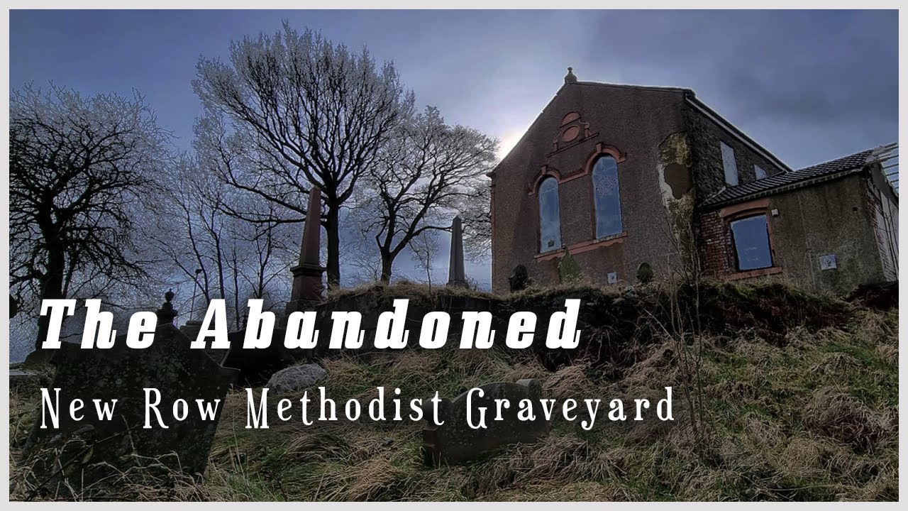 The Abandoned New Row Methodist Graveyard | Blackburn