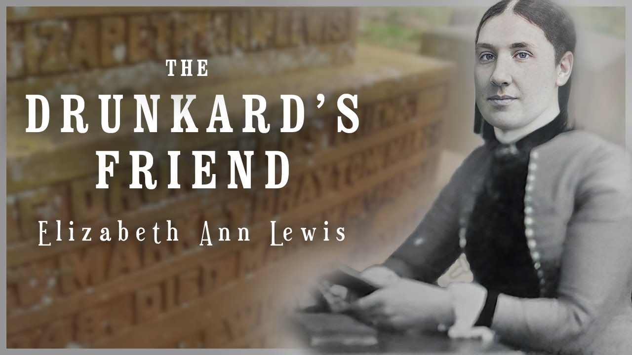 The Drunkard’s Friend – The Life of Elizabeth Ann Lewis, Temperance Queen!