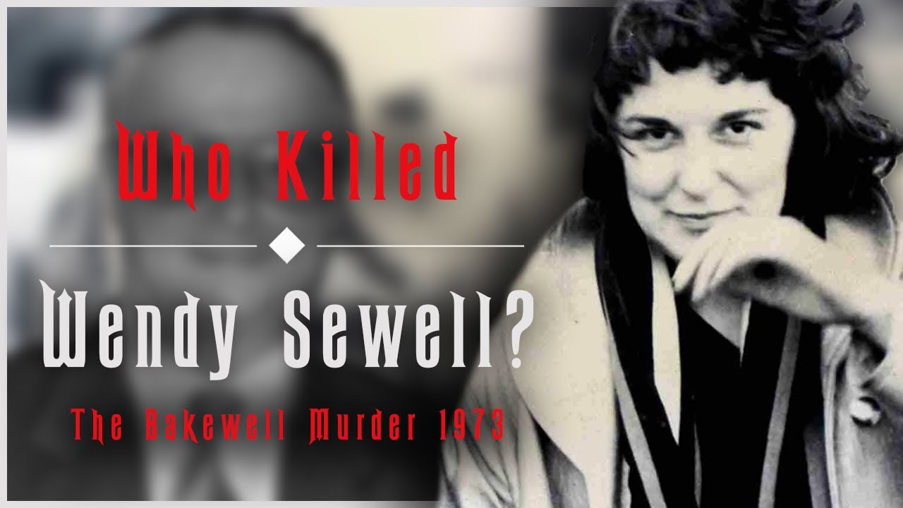 Who Killed Wendy Sewell? And Is Stephen Downing Innocent or Guilty?