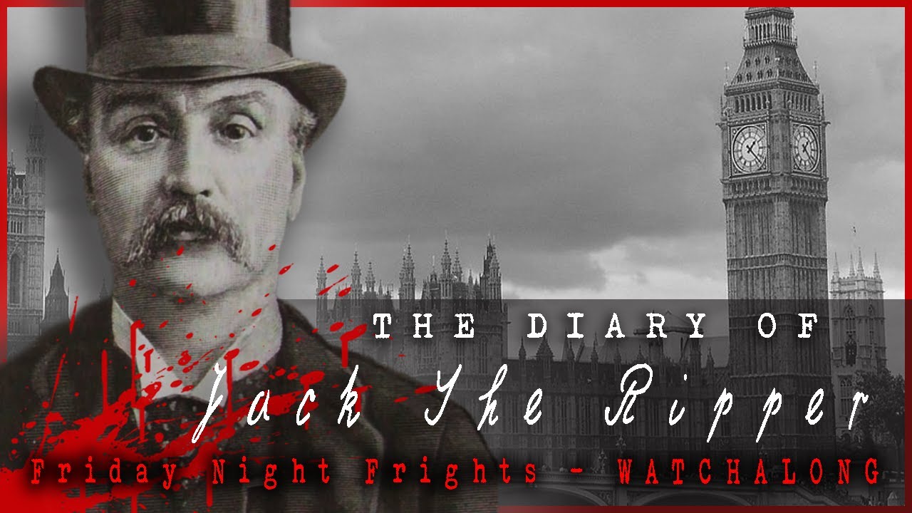 #FnF Watchalong – The Diary of Jack the Ripper
