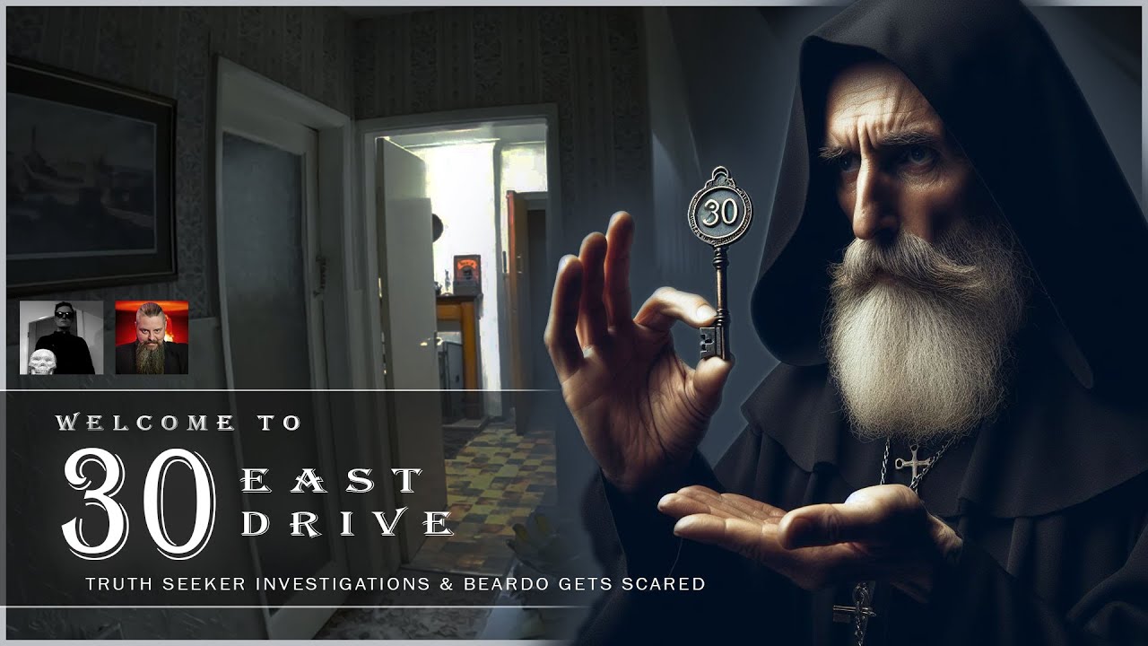 Welcome to 30 EAST DRIVE (again) but this time with BEARDO and TRUTH SEEKER INVESTIGATIONS