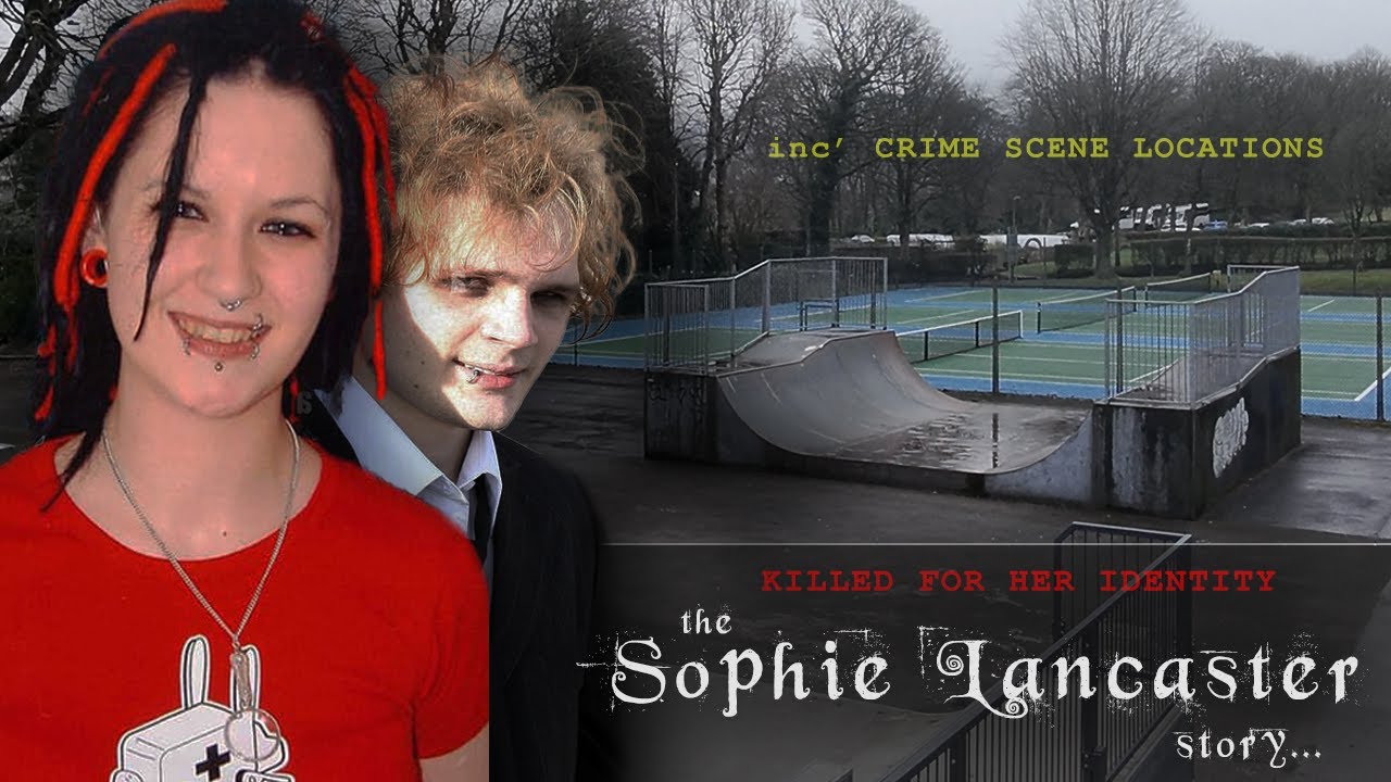 The Senseless Murder of SOPHIE LANCASTER : A Hate Crime Exposed! Bacup (2007)